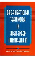 Organizational Teamwork in High-Speed Management
