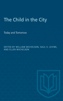 The Child in the City (Vol. I)