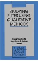 Studying Elites Using Qualitative Methods