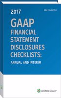 GAAP Financial Statement Disclosures Checklists: Annual and Interim 2017