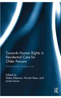 Towards Human Rights in Residential Care for Older Persons