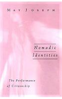 Nomadic Identities: The Performance of Citizenship(Public Worlds)