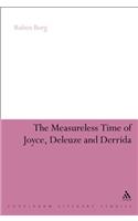 The Measureless Time of Joyce, Deleuze and Derrida