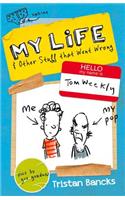 My Life & Other Stuff That Went Wrong