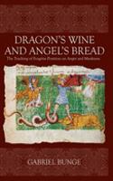 Dragon's Wine and Angel Bread