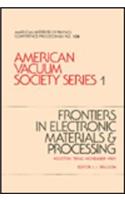 Frontiers in Electronics Materials and Processing 1985