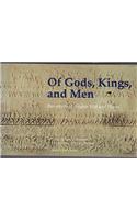 Of Gods, Kings and Men