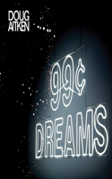 Doug Aitken: 99 Cent Dreams