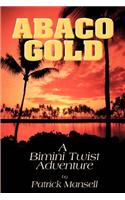 Abaco Gold a Bimini Twist Adventure