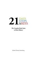 21 Days, Steps & Keys: The Complete Book Series to Better Balance