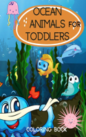 Ocean Animals for Toddlers Coloring Book