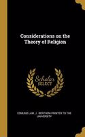 Considerations on the Theory of Religion