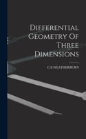 Differential Geometry Of Three Dimensions
