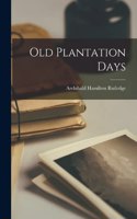 Old Plantation Days