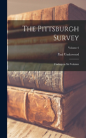Pittsburgh Survey; Findings in Six Volumes; Volume 6