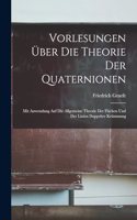 Vorlesungen Über Die Theorie Der Quaternionen