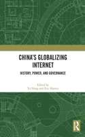 China's Globalizing Internet: History, Power, and Governance