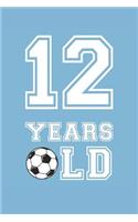Soccer Notebook - 12 Years Old Soccer Journal - 12th Birthday Gift for Soccer Player - Soccer Diary: Medium College-Ruled Journey Diary, 110 page, Lined, 6x9 (15.2 x 22.9 cm)