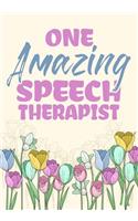 One Amazing Speech Therapist: Perfect Teacher Thank You, retirement, Gratitude, Speech Therapist Notebook, SLP Gifts, Floral SLP Gift For Notes