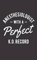 Anesthesiologist With A Perfect KO Record: Blank Lined Journal for Anesthesiologist