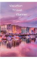 Vacation Travel Planner: Family Trip Itinerary Notebook Holiday Travel Log