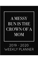A Messy Bun Is The Crown of a Mom