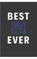 Best Family Doctor Ever: Inspirational Motivational Funny Gag Notebook Journal Composition Positive Energy 120 Lined Pages For Family Doctors