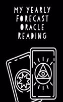 My Yearly Forecast Oracle Reading: Prompted Write Out Favorite Card Readings Journal: This Is a 100 Page 8.5x11 Undated Monthly Card Reading Diary to Write Out Your Yearly Predictions