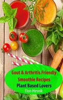 Gout & Arthritis Friendly Smoothie Recipes