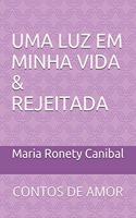 Uma Luz Em Minha Vida & Rejeitada