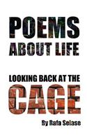 Poems About Life: Looking Back at the Cage