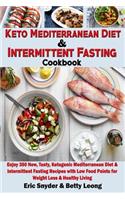 Keto Mediterranean Diet & Intermittent Fasting Cookbook