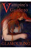 A Vampire's Guide to Glamouring