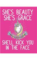 She's Beauty She's Grace She'll Kick You in the Face