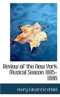 Review of the New York Musical Season 1885-1886