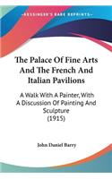Palace Of Fine Arts And The French And Italian Pavilions