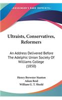 Ultraists, Conservatives, Reformers