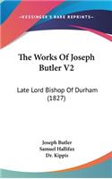 The Works of Joseph Butler V2