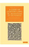 Code of Gentoo Laws; Or, Ordinations of the Pundits: From a Persian Translation, Made from the Original, Written in the Shanscrit Language
