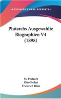 Plutarchs Ausgewahlte Biographien V4 (1898)