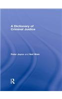 A Dictionary of Criminal Justice