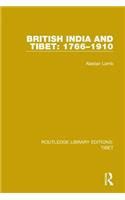 British India and Tibet: 1766-1910
