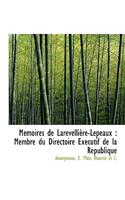 Memoires de Larevelliere-Lepeaux: Membre Du Directoire Executif de La Republique: (French)
