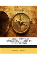 Reception Des Romischen Rechts in Deutschland