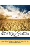 Hasty Notes on Trees and Shrubs of Northern Europe and Asia