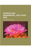 Divorce and Remarriage, the Other Side: (English)