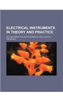 Electrical Instruments in Theory and Practice: (English)