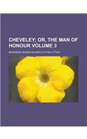Cheveley (Volume 1); Or, the Man of Honour: (English)