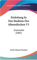 Einleitung in Das Studium Des Altnordischen V1: Grammatik (1882)