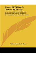 Speech of William A. Graham, of Orange: In the Convention of North Carolina, December 7, 1861, on the Ordinance Concerning Test Oaths and Sedition (18